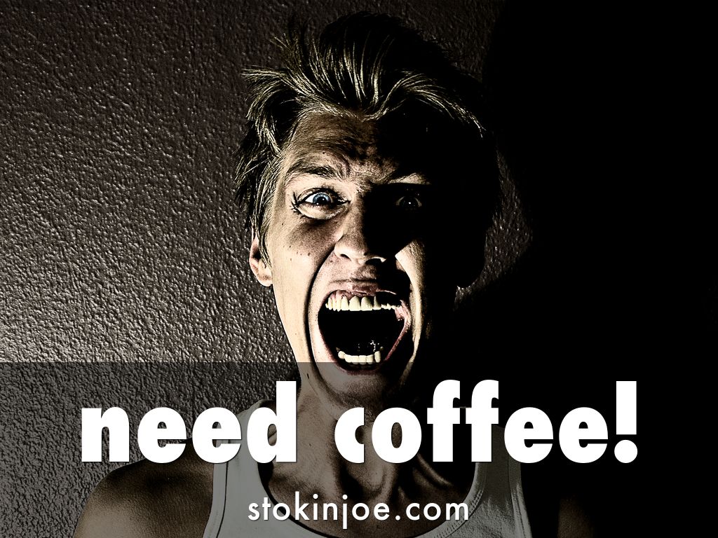 need coffee!