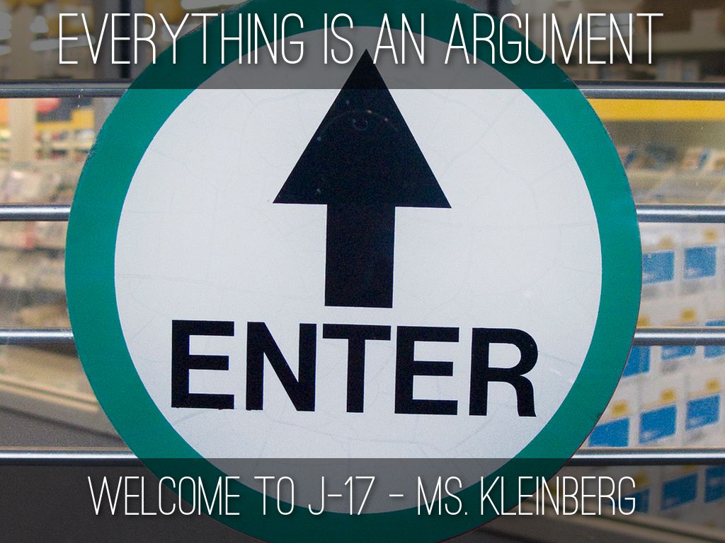 Everything is an Argument