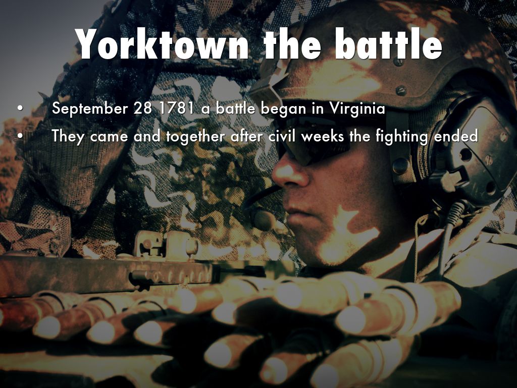 Yorktown the battle by 3009894