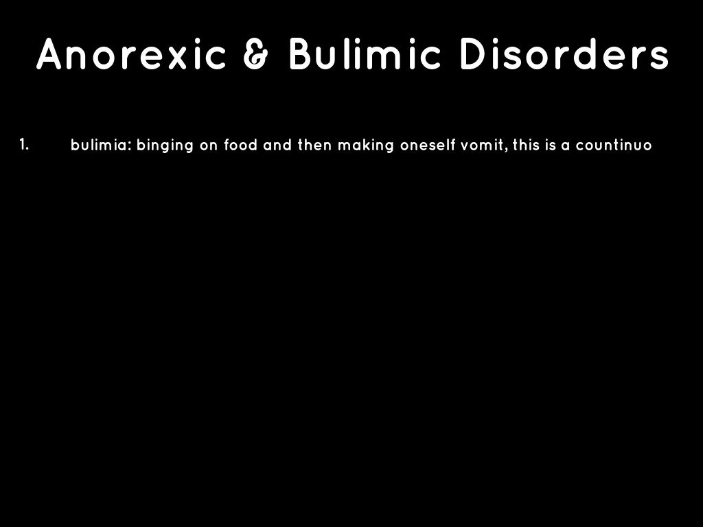 Anorexic & Bulimic Disorders
