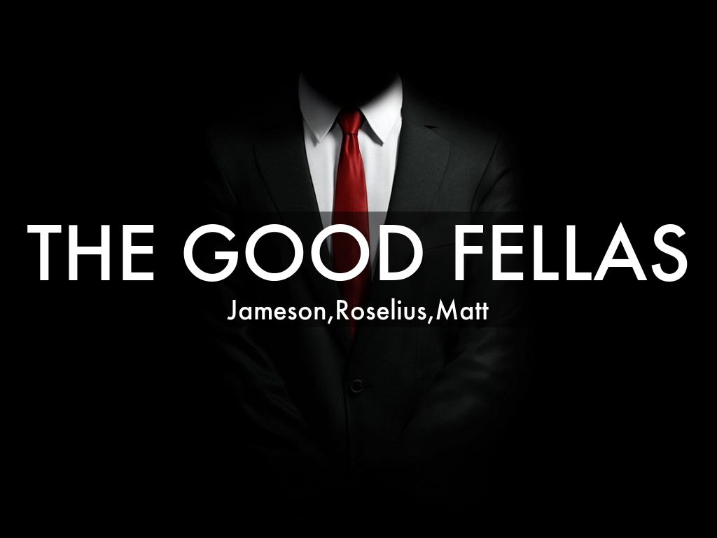 the good fellas