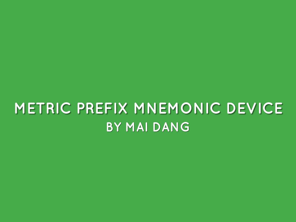 Metric Prefix Mnemonic Device