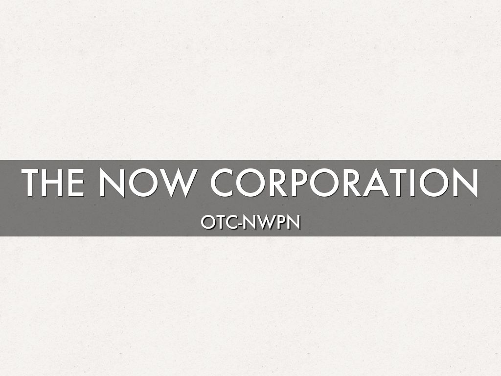 THE NOW CORPORATION
