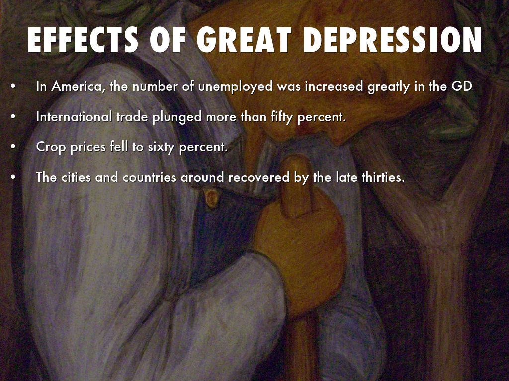 effects of the great depression effects of the great depression