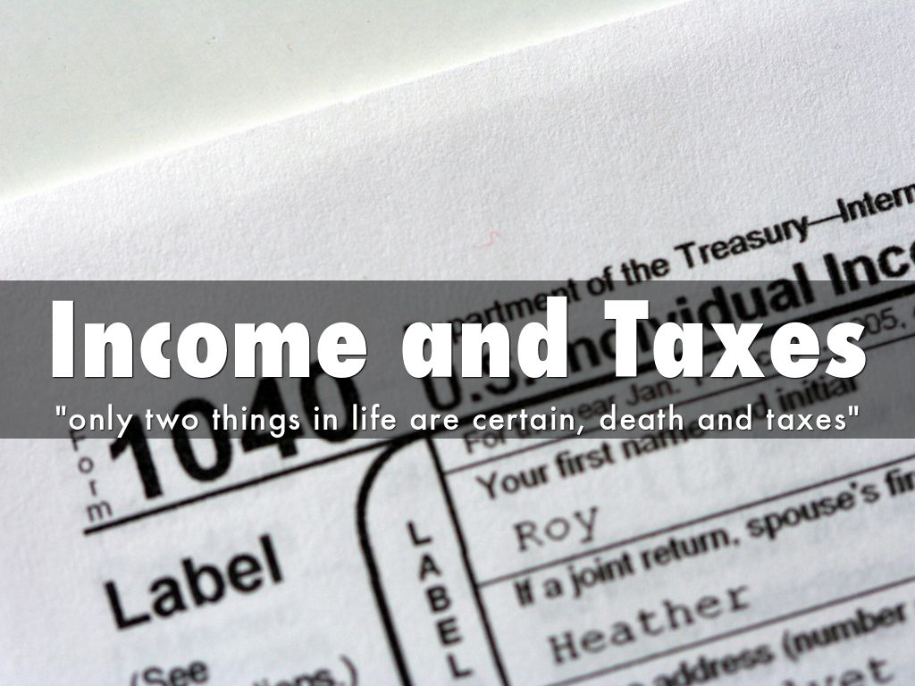 Income and Taxes