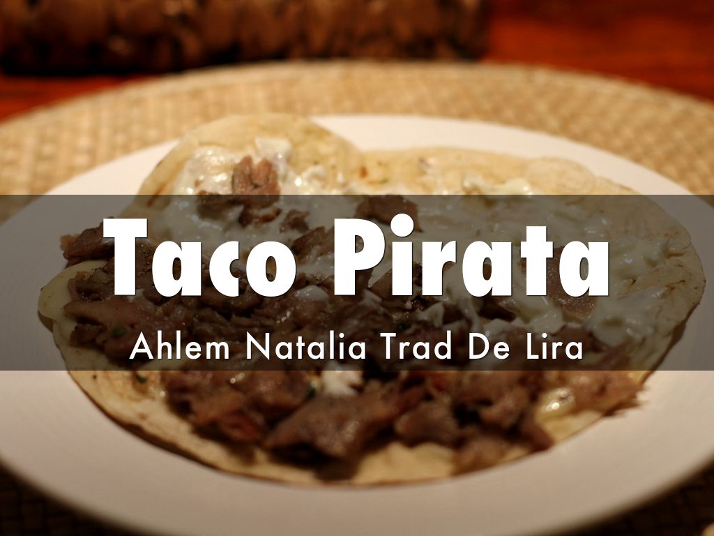 Taco Pirata by Natalia Trad