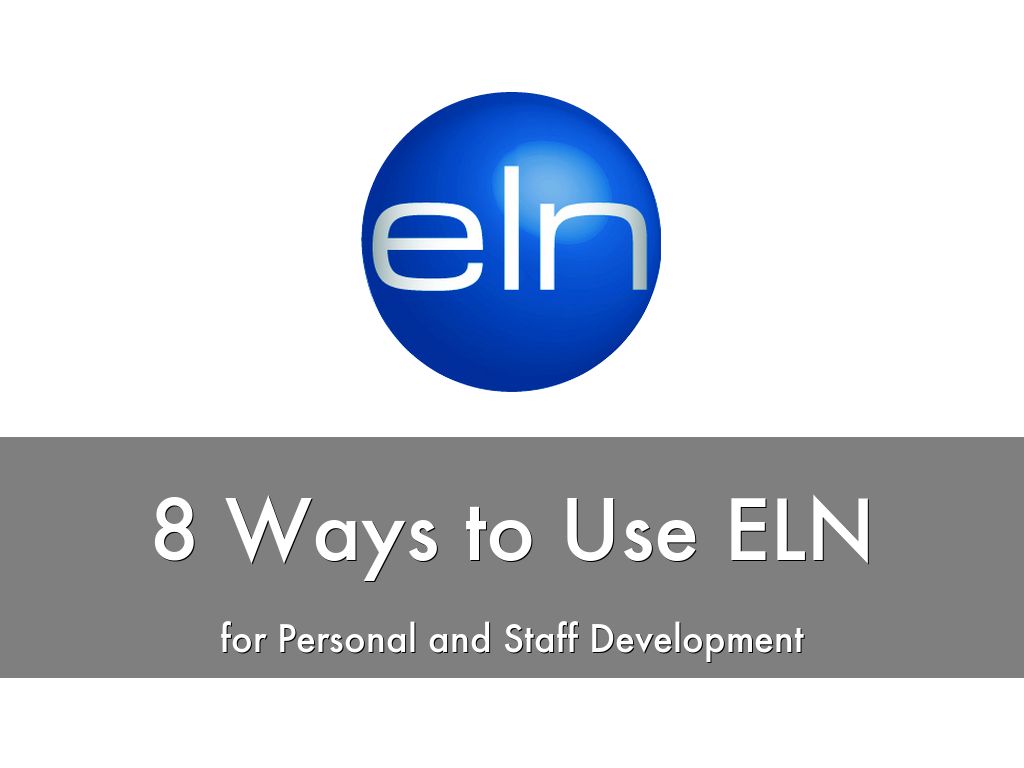 8 Ways to Use ELN