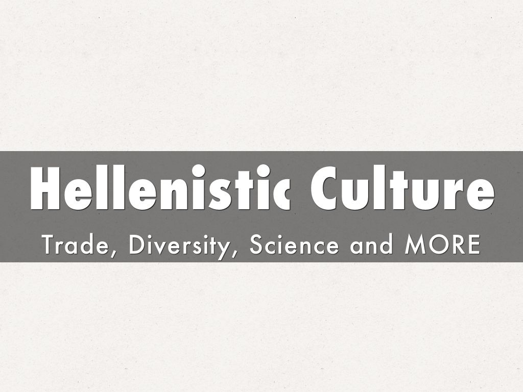 Hellenistic Culture