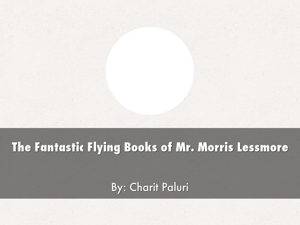The Fantastic Flying Books of Mr. Morris Lessmore