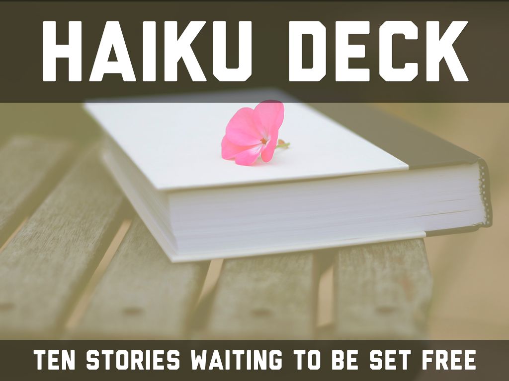 Haiku Deck In Action