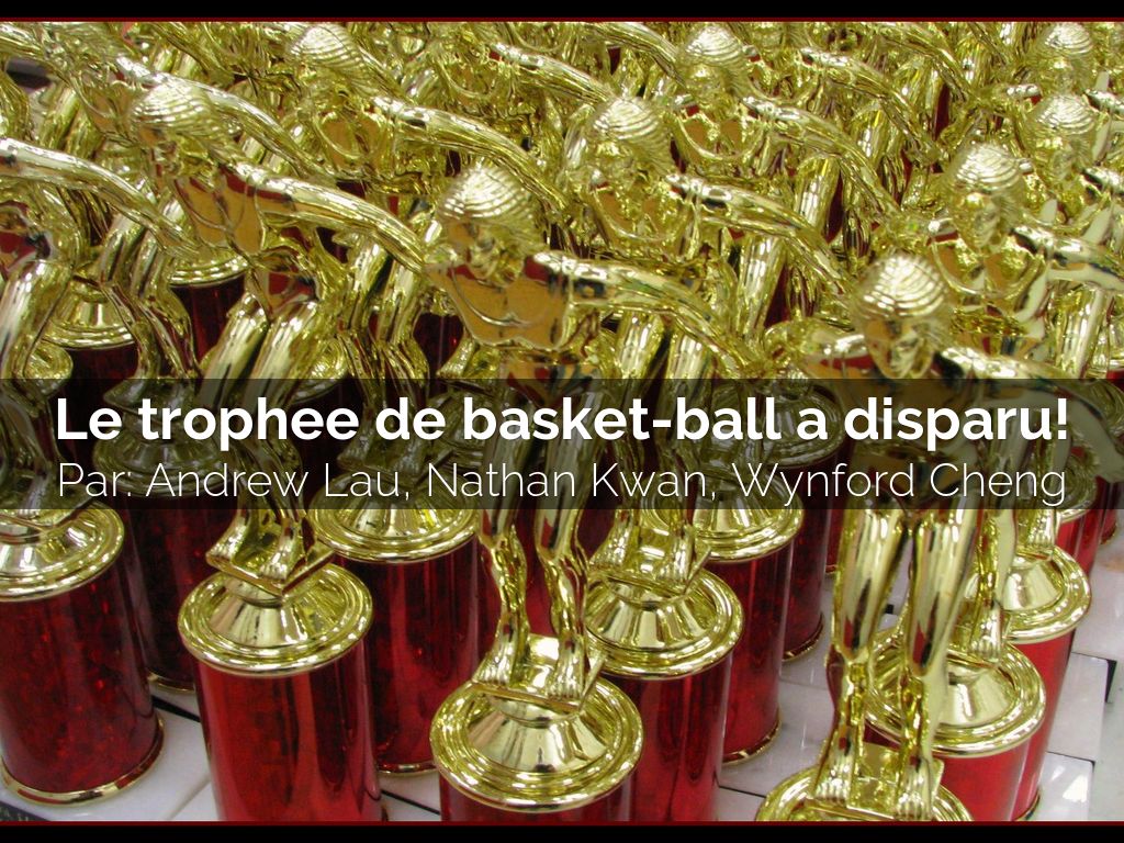 Le trophee de basket-ball a disparue!