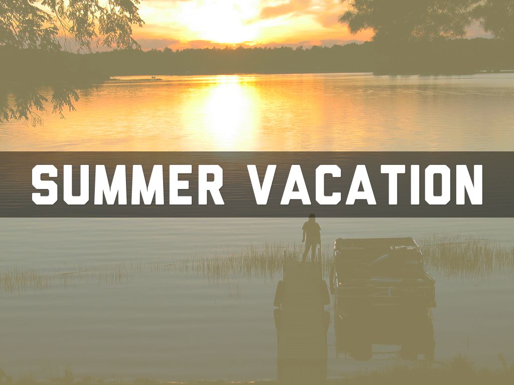 Summer Vacation