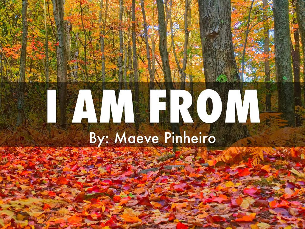 I Am from