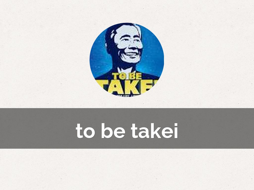 to be takei
