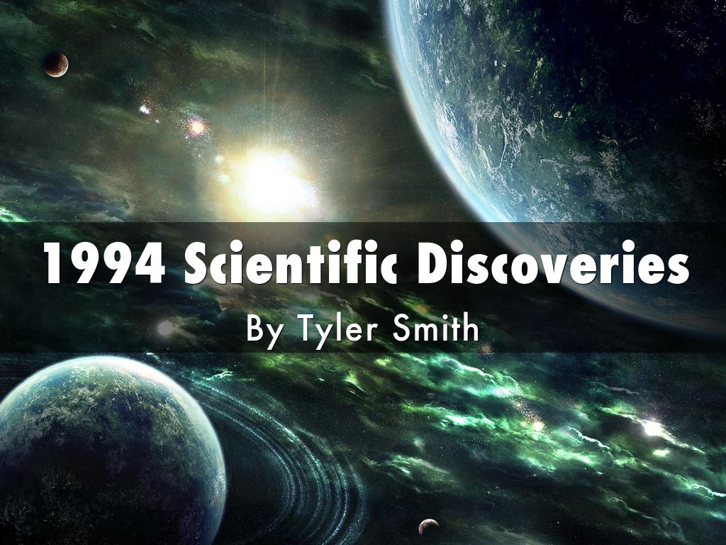 1994 Scientific Discoveries