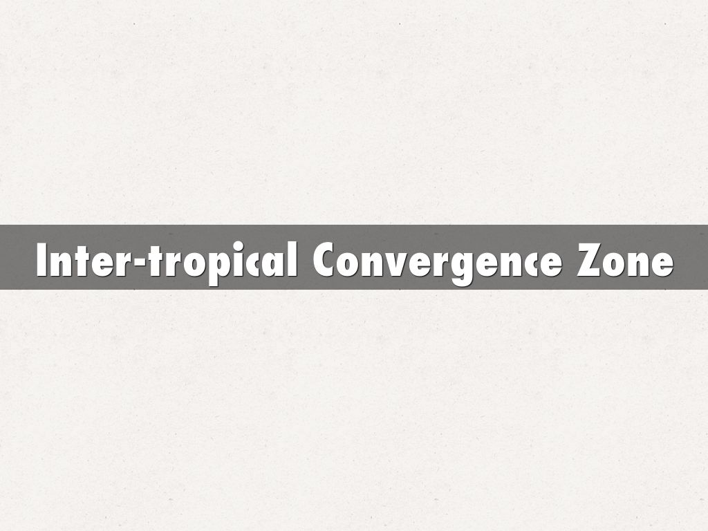 Inter-tropical Convergence Zone