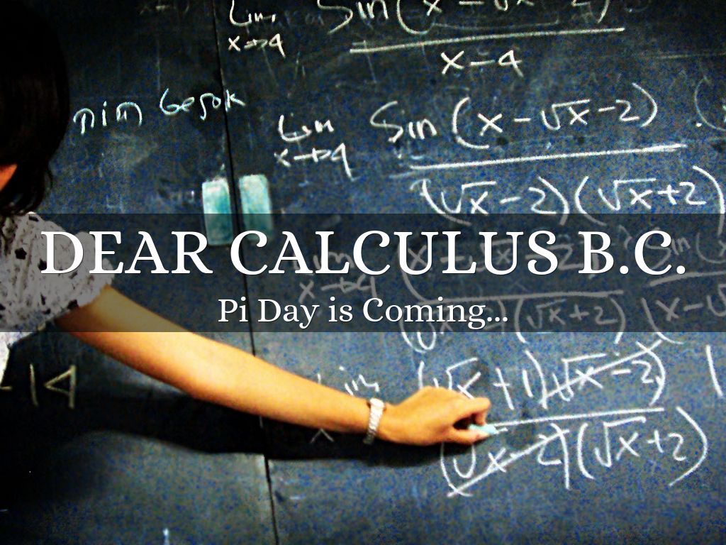 Dear Calculus B.C.