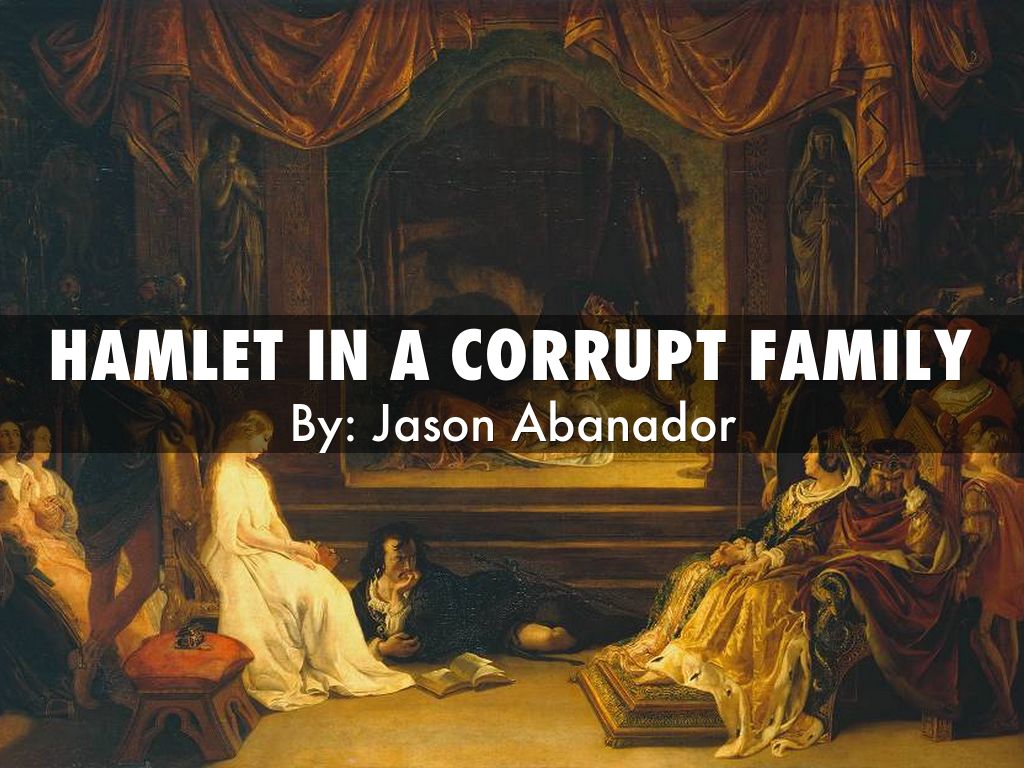 Hamlet in a corrupt family