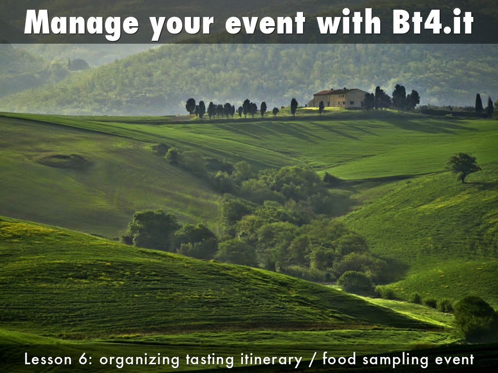 BT4.it: lesson 6 - organizing tasting itinerary or food sampling event