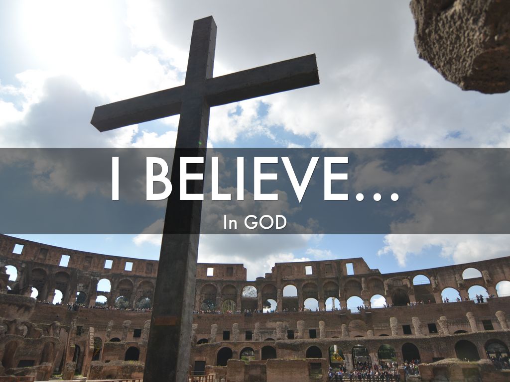 I Believe...