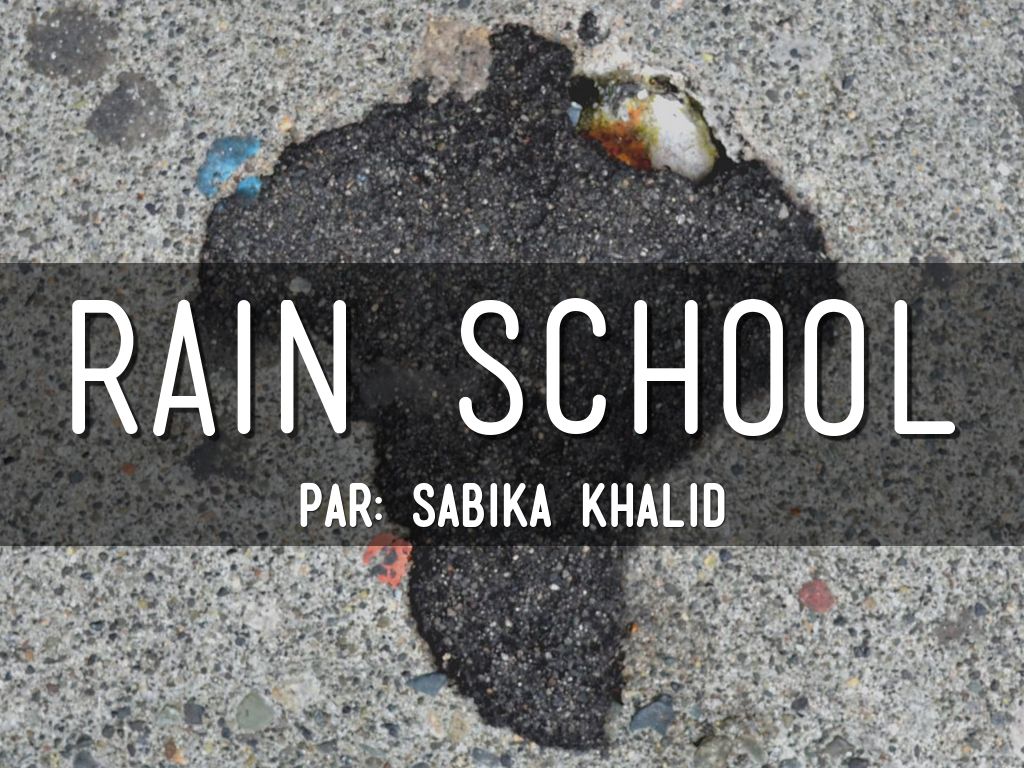 Rain School