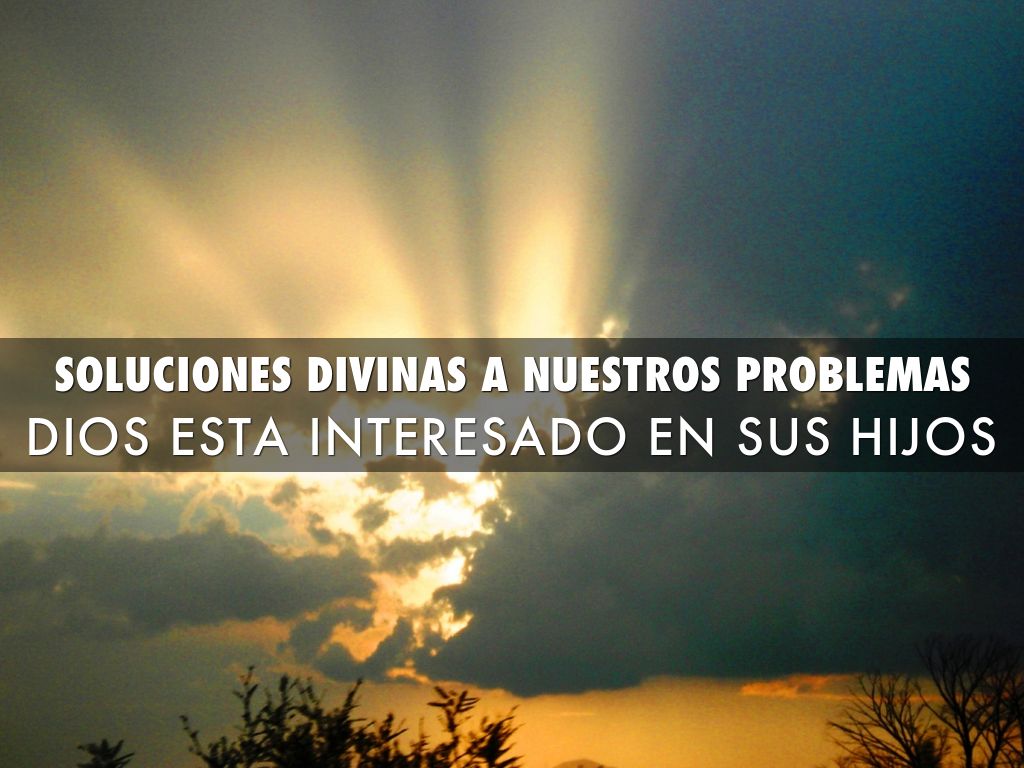 SOLUCIONES DIVINAS A NUESTROS PROBLEMAS