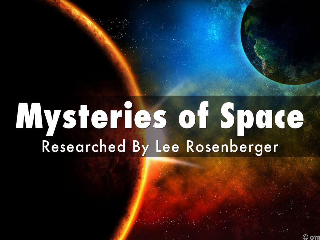 Mysteries of Space