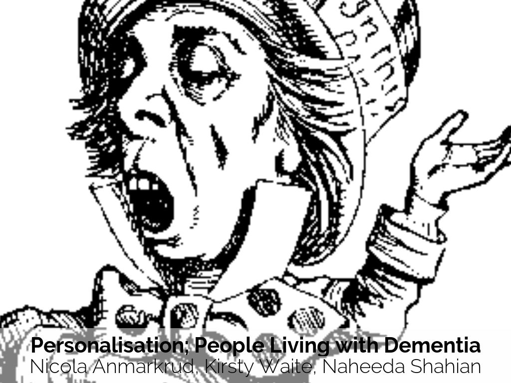 Copy of Personalisation; People Living with Dementia