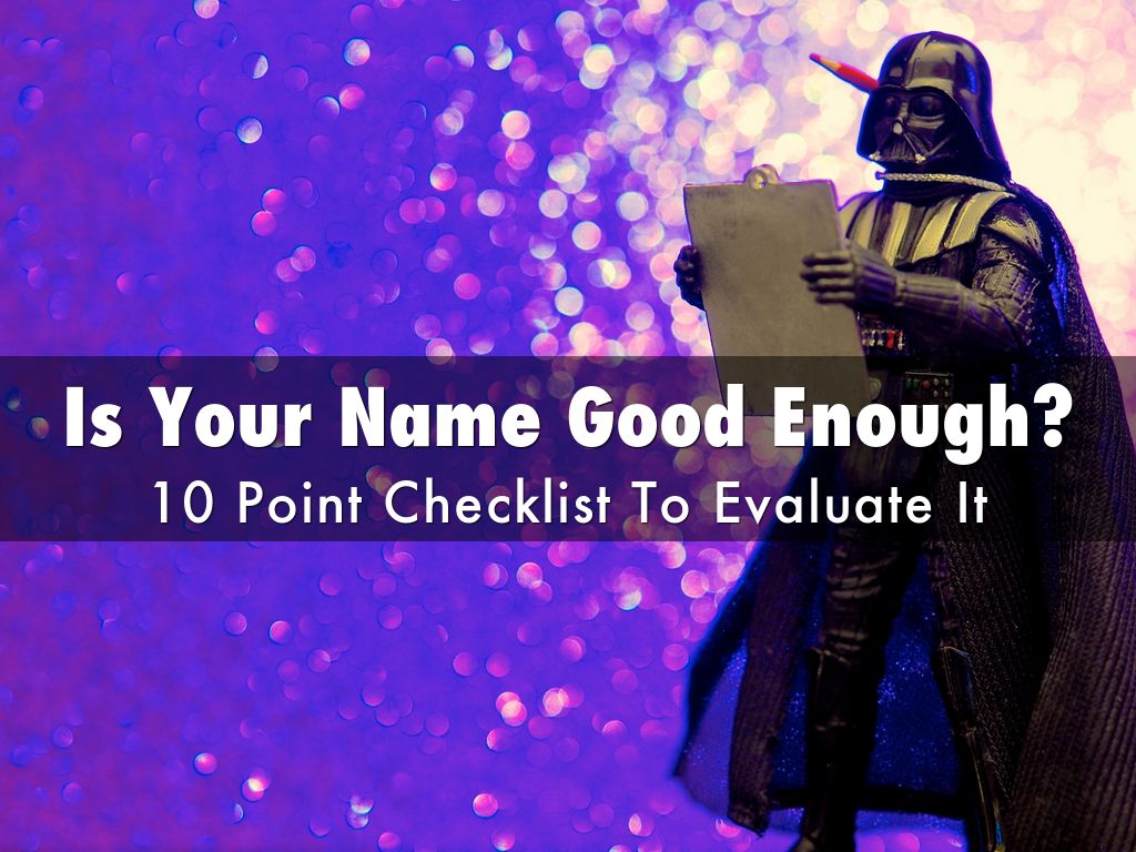 Is Your Name Good Enough?