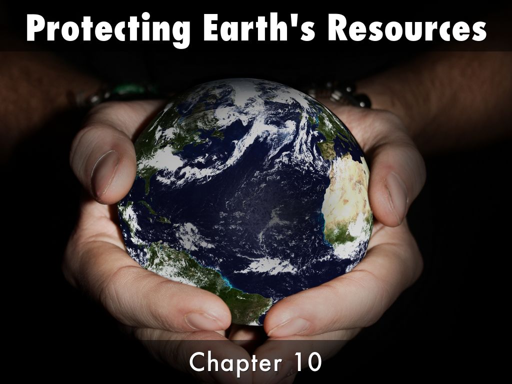 Protecting Earth's Resources by tab.walling