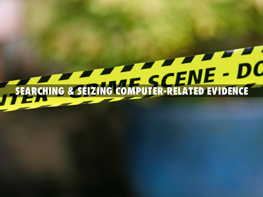 Searching & Seizing ComputerRelated Evidence by Kim