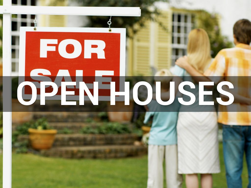 OPEN HOUSES
