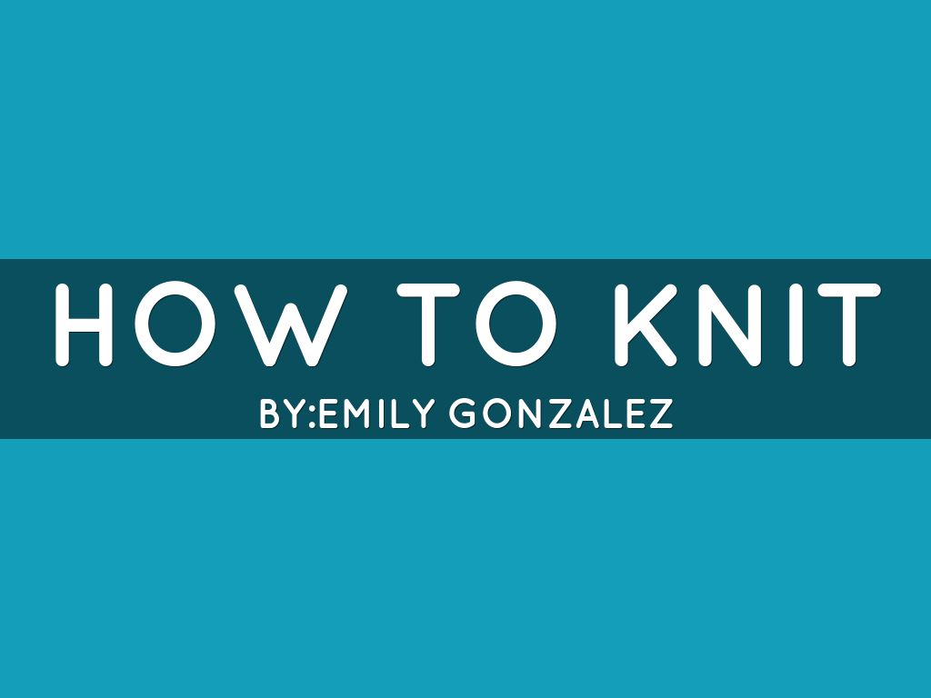 HOW TO KNIT