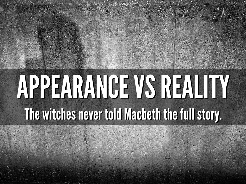 Appearance Vs Reality Macbeth Quotes