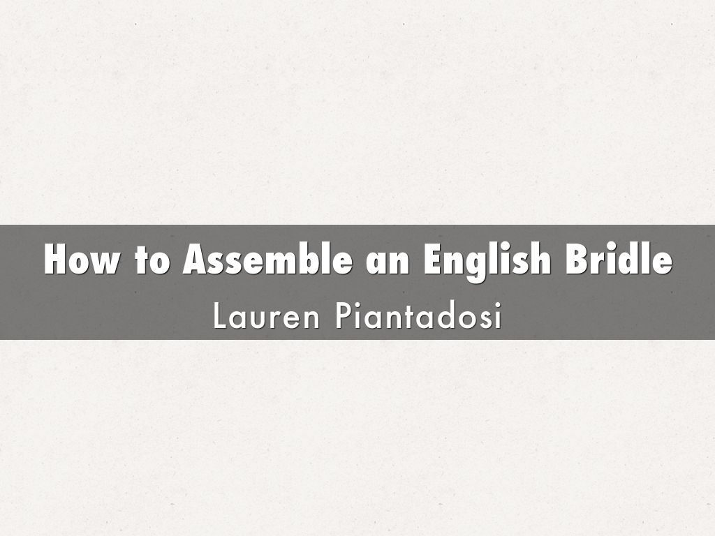 How to Assemble an English Bridle