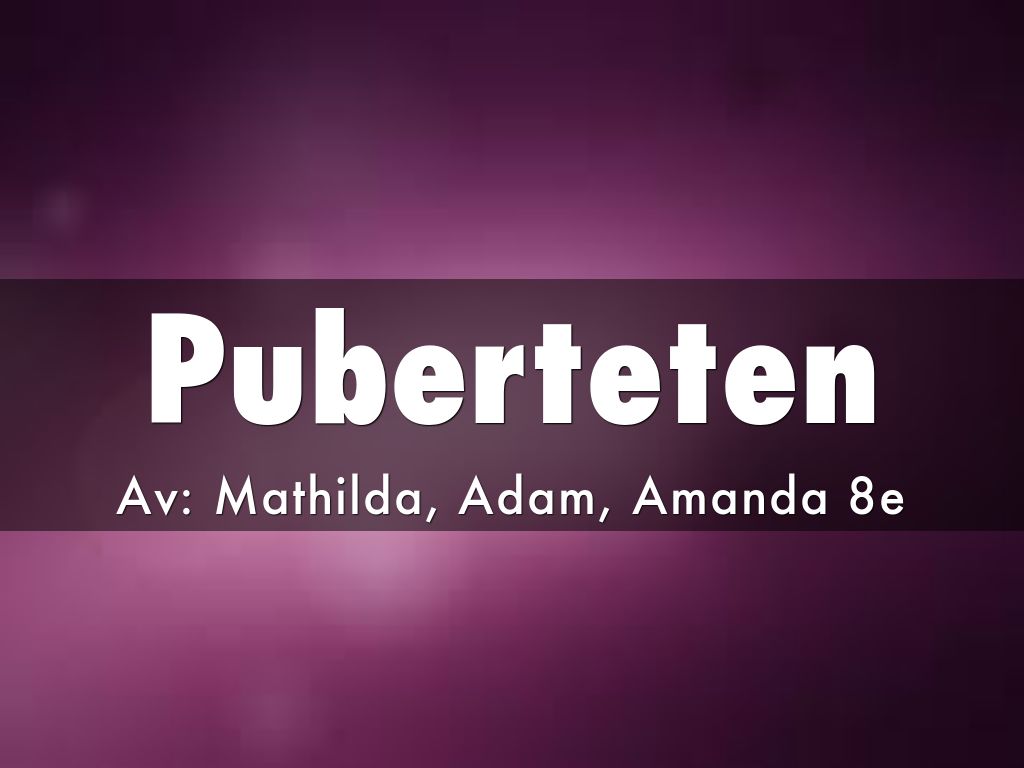 Puberteten