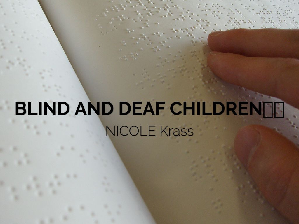 Copy of BLIND AND DEAF CHILDREN🙉🙈