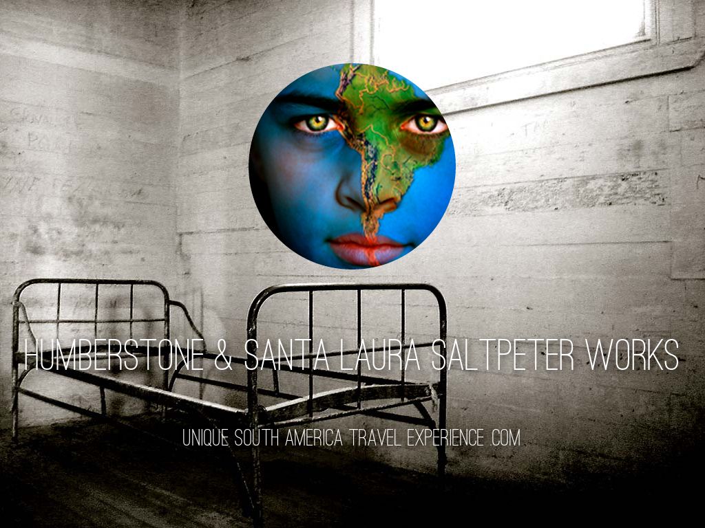 Humberstone and Santa Laura Saltpeter Works 