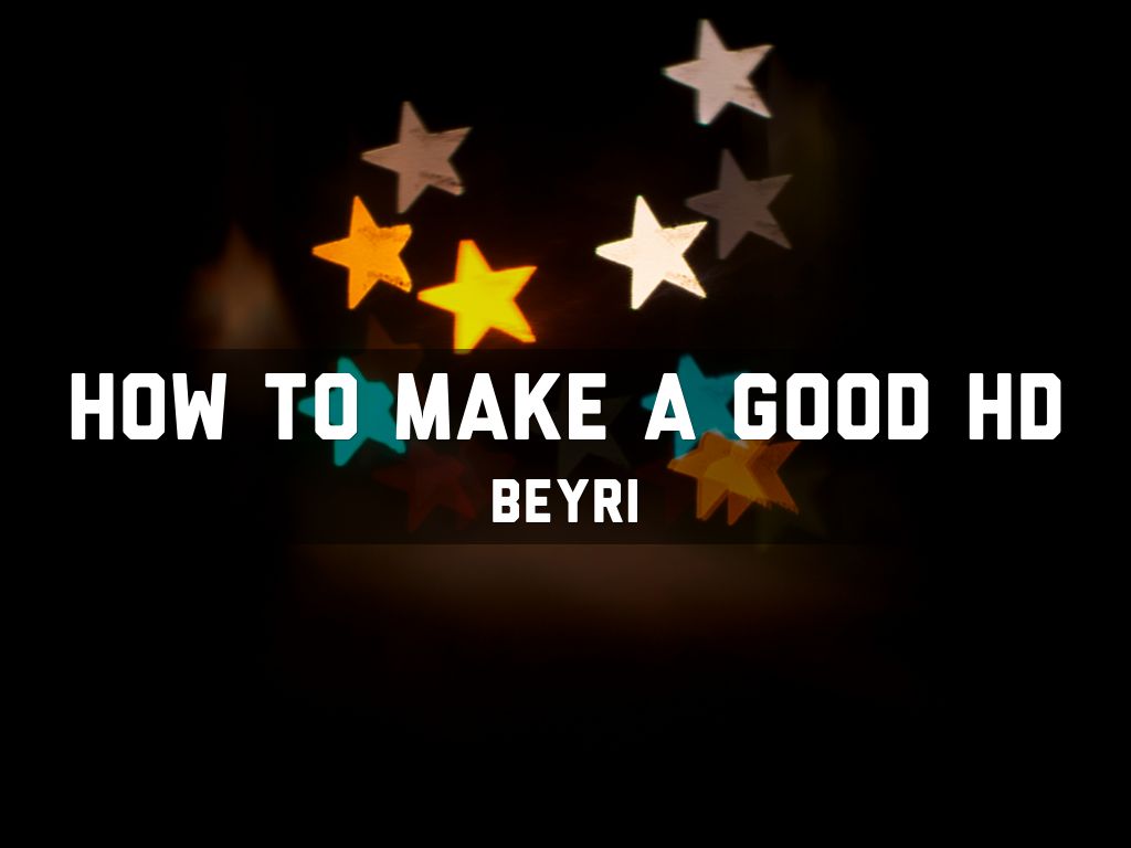How To Make A GOOD Hd By Beyri sotelo768