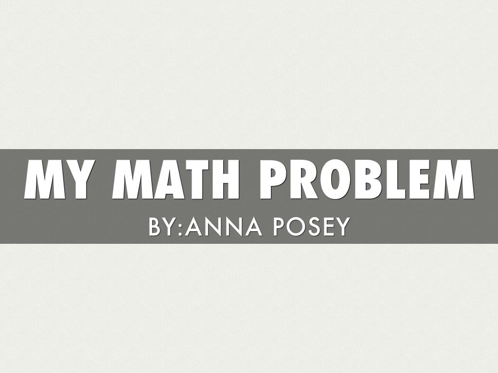 My Math Problem By A P
