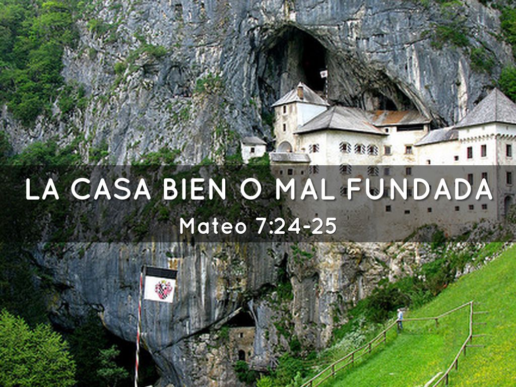 LA CASA BIEN O MAL FUNDADA