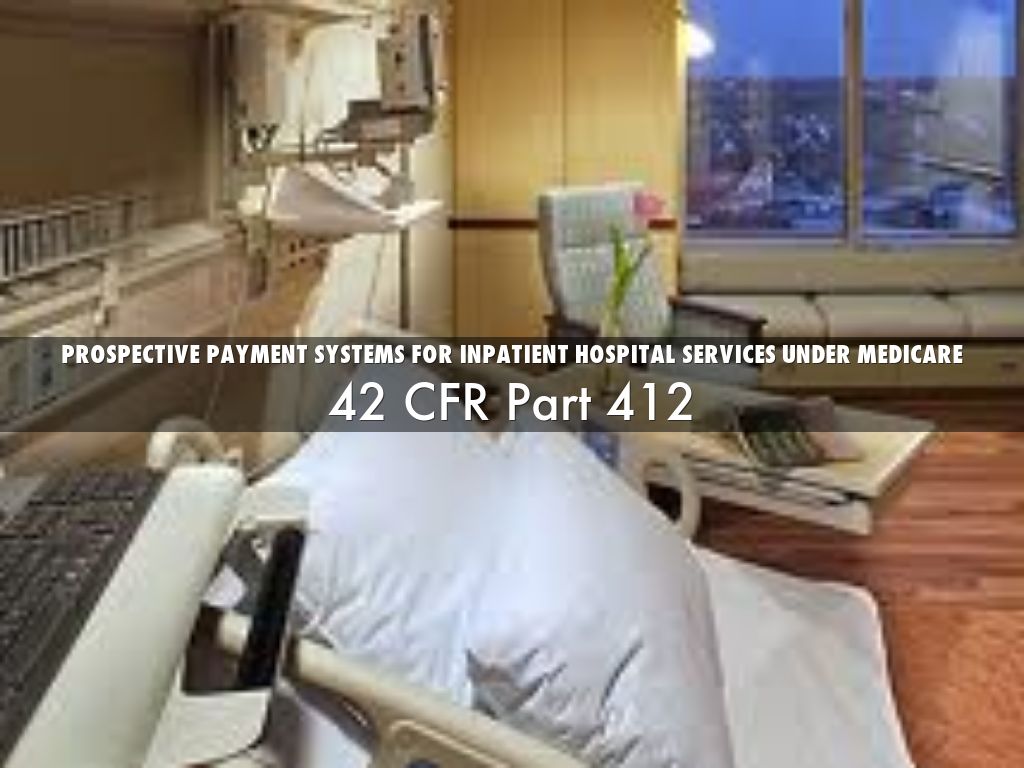 Prospective Payment Systems for inpatient hospital services under Medicare