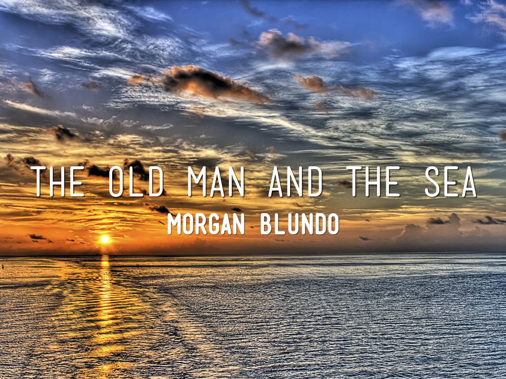 The Old Man And The Sea