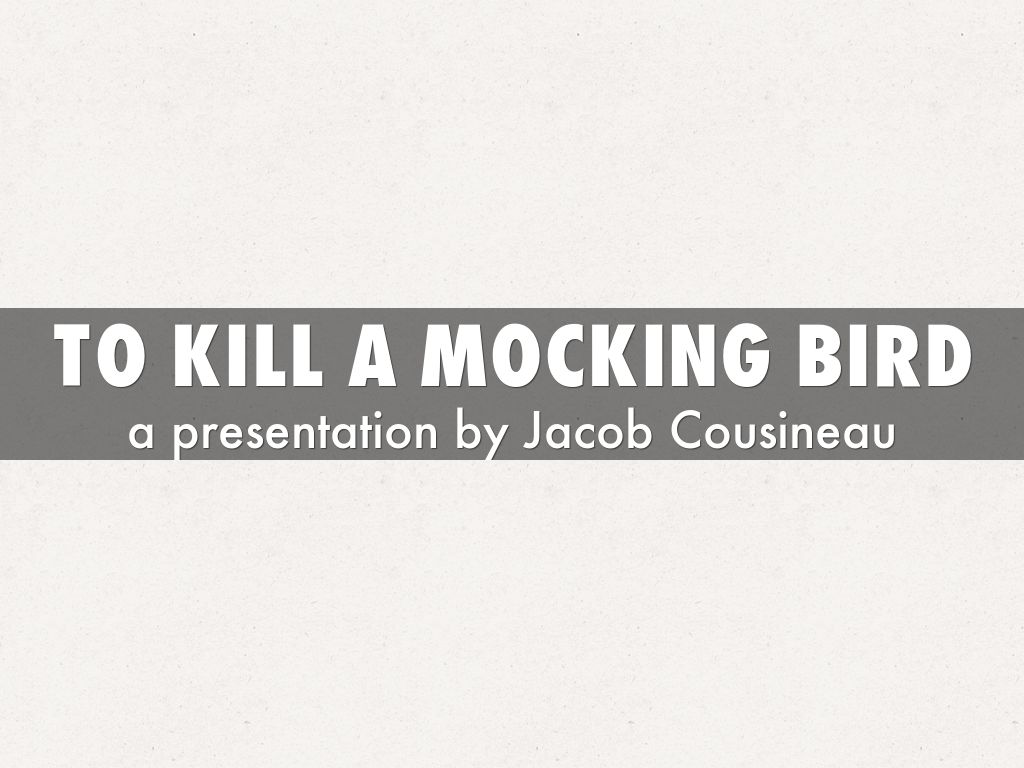 To kill a mocking bird