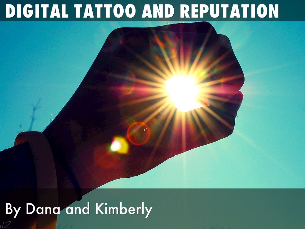 Digital Tattoo and Reputation