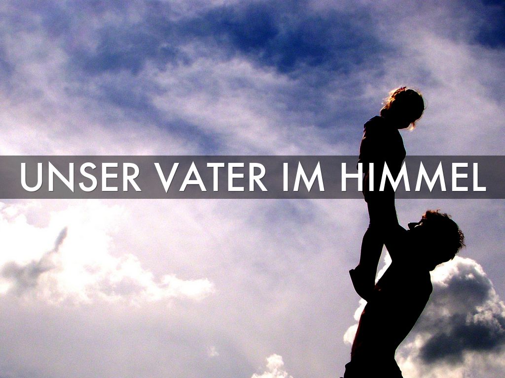 Unser Vater im Himmel