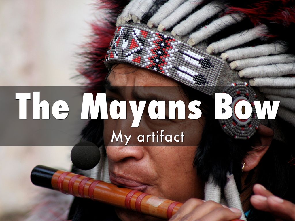 The Mayans Bow
