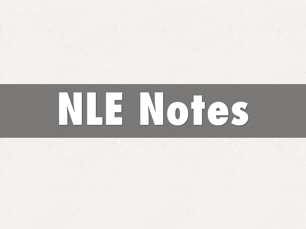 NLE Notes