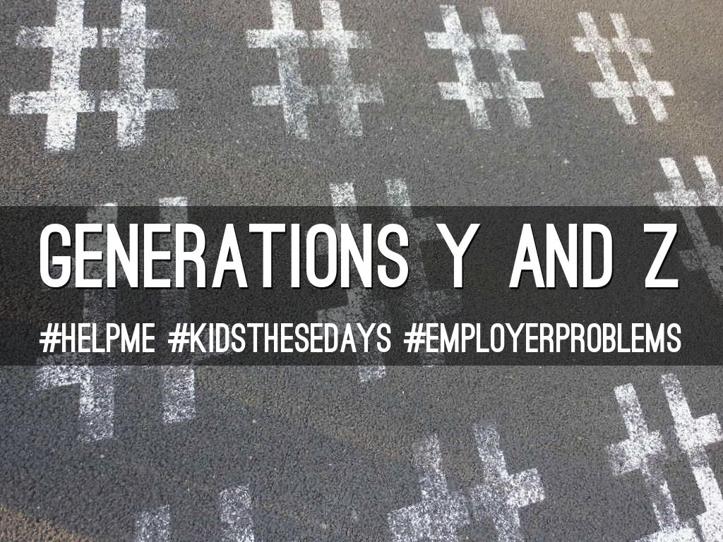 Generations Y and Z