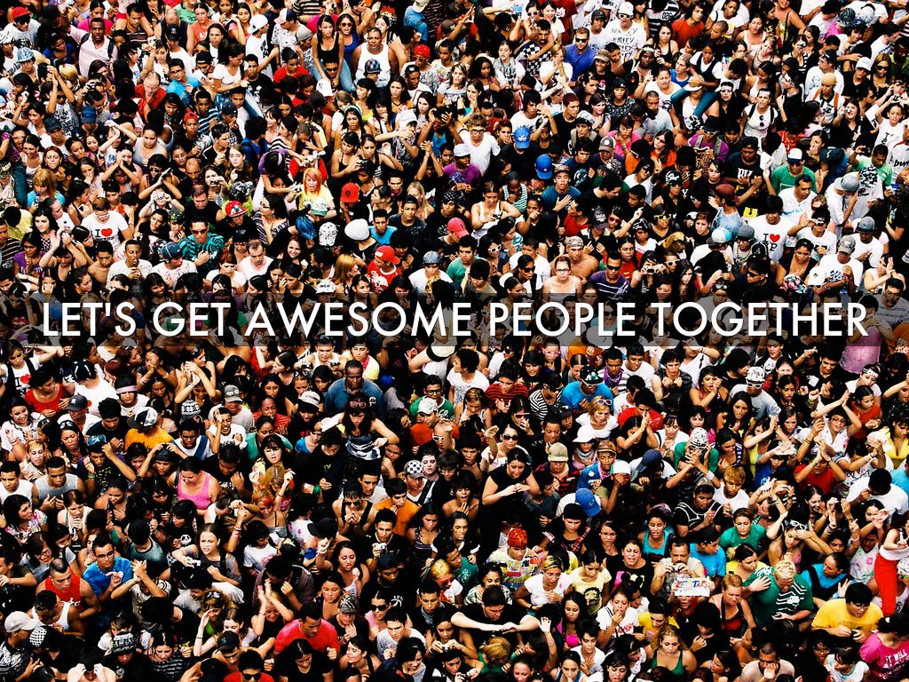 Let's get awesome people together